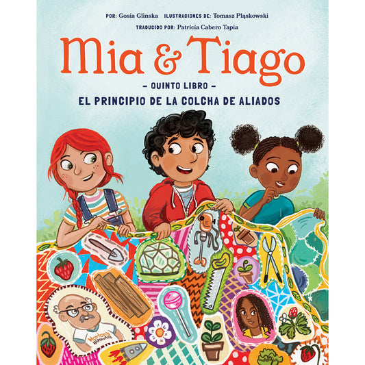 Mia & Tiago Quinto Libro - EL PRINCIPIO DE LA COLCHA DE ALIADOS