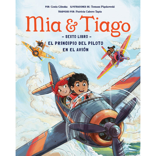Mia & Tiago Sexto Libro - EL PRINCIPIO DEL PILOTO EN AL AVION