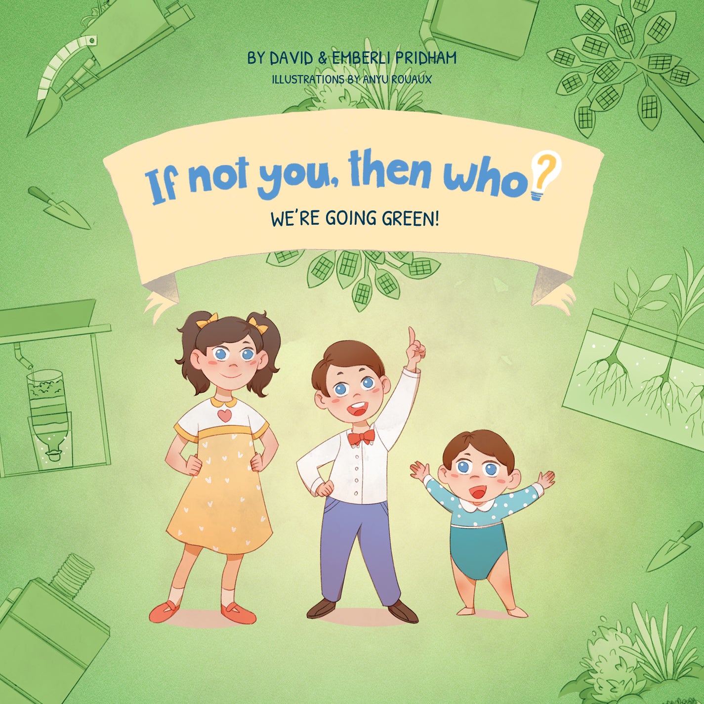If Not You, Then Who? Volume 4: We're Going Green!