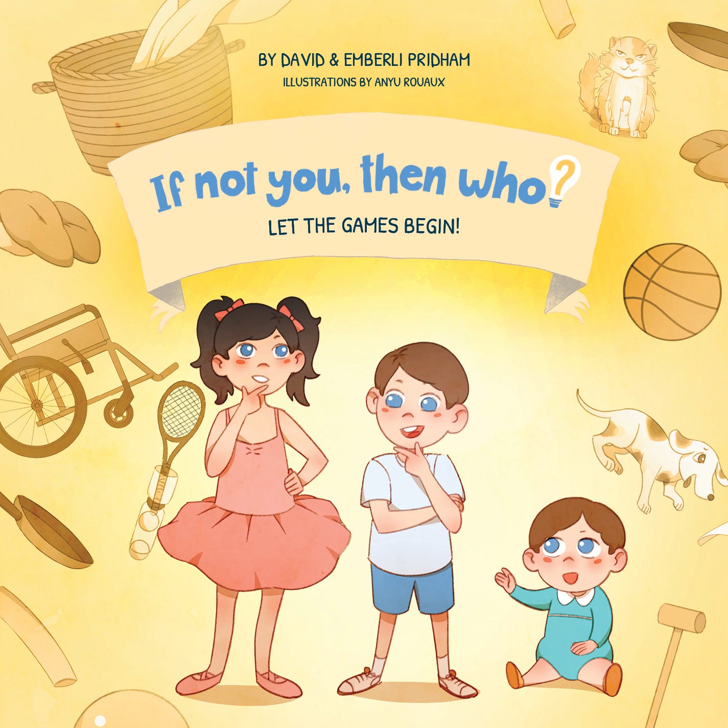 If Not You, Then Who? Volume 3: Let the Games Begin!