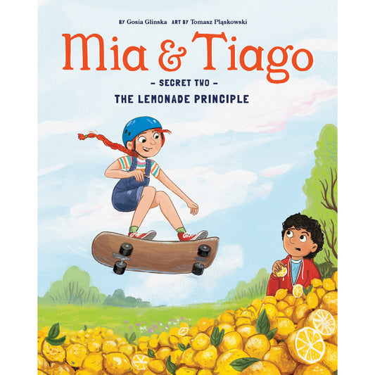 Mia & Tiago and the Lemonade Principle (Book Two)