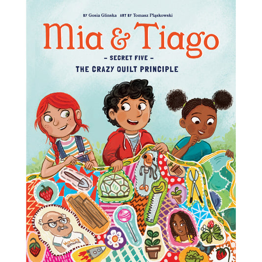 Mia & Tiago and the Crazy Quilt Principle (Book Five) - PREORDER NOW