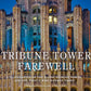 Tribune Tower Farewell, a Celebration of the Iconic Tribune Tower and the People Who Worked There, featuring the photography of John O'Neill.