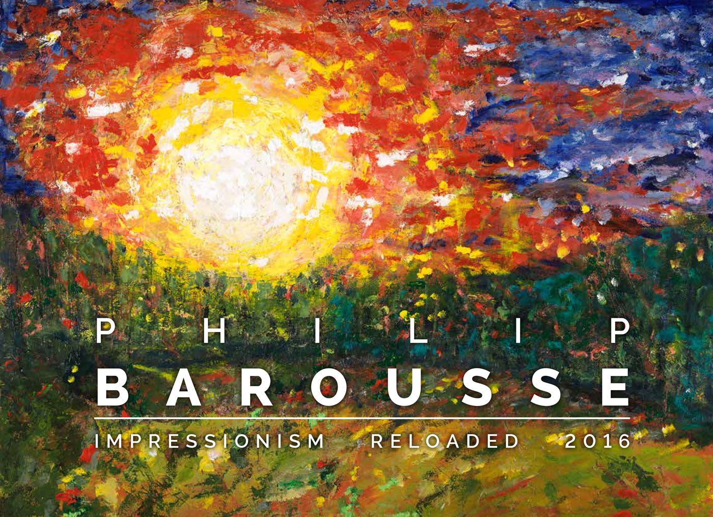 Philip Barousse: Impressionism Reloaded 2016