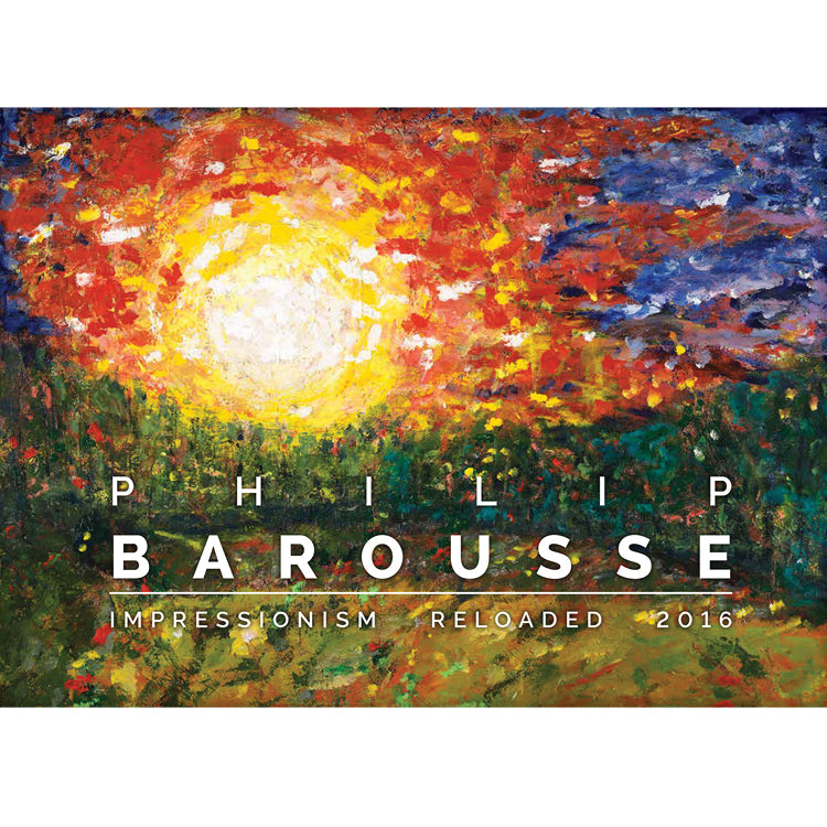 Philip Barousse - Impressionism Reloaded