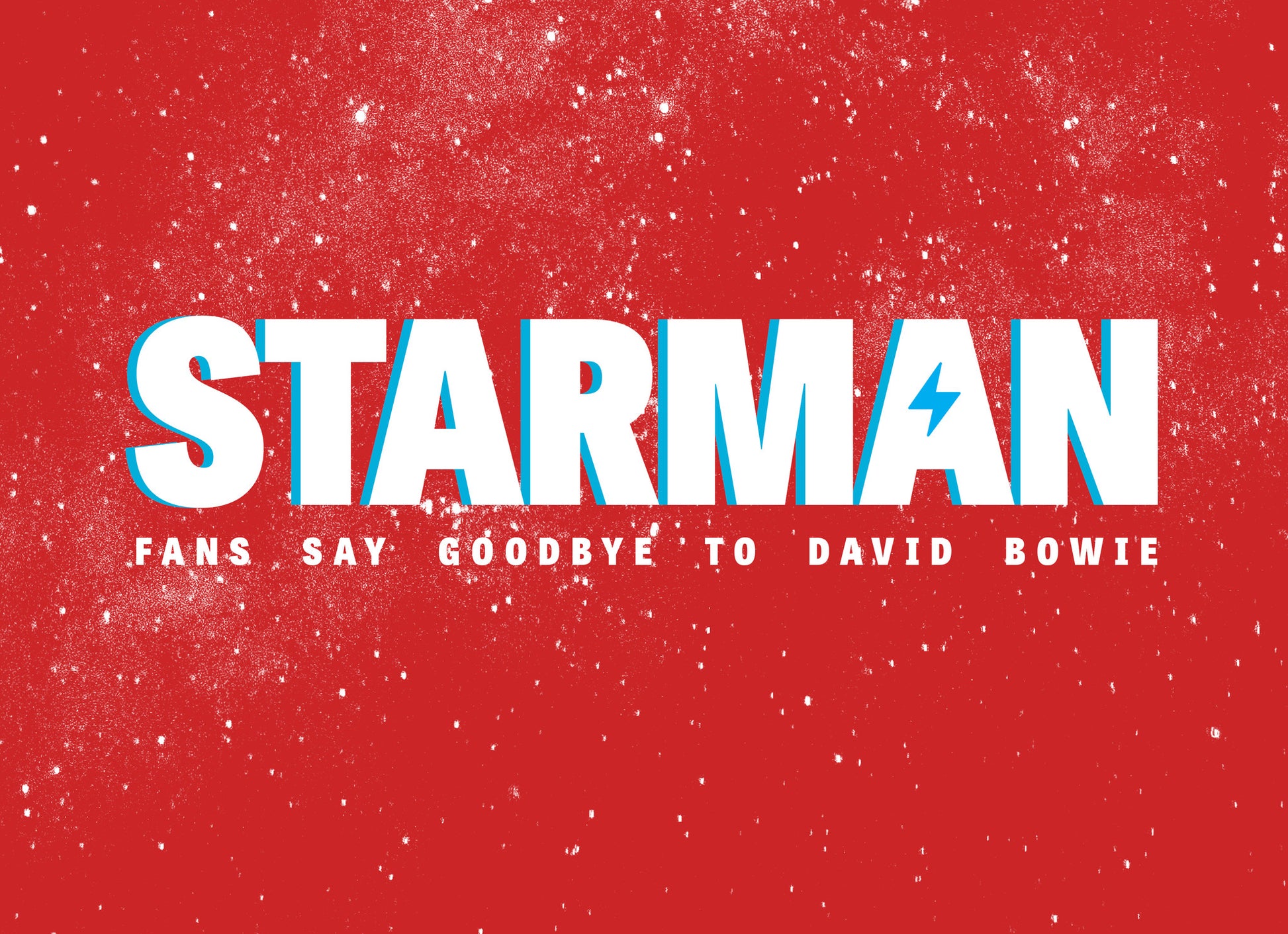 Starman: Fans Say Goodby to David Bowie